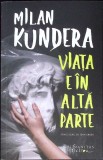 Viata e in alta parte - Milan Kundera, Humanitas Fiction, 2025, Roman, Editie Paperback