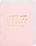 Felicitare - Cherished - I&rsquo;m Not Just a Card, I&#039;m a Hug with a Fold in It | Lagom Design