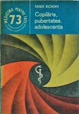 Cumpara ieftin Carte Mara Ricman - Ghid Copilaria, Pubertatea, Adolescența | Dezvoltare Copii, Sfaturi Parinti &amp; Educatori | Editura Medicala