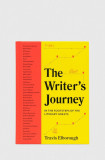 White Lion Publishing carte The Writer&#039;s Journey Travis Elborough