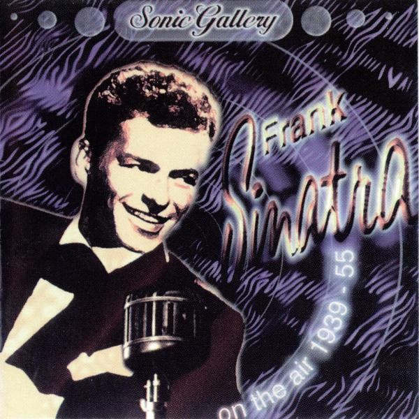 CD Frank Sinatra &ndash; Frank Sinatra On The Air 1939 - 55, original