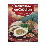 Delicatese de Craciun - Autor Anonim - Editura Kreativ