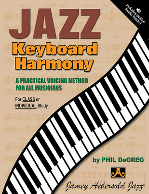Jazz Keyboard Harmony: A Practical Voicing Method for All Musicians, Spiral-Bound Book &amp; CD