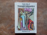 TRANSFORMAREA , CALEA BUCURIEI de WILLIAM BRUGH JOY , 1995