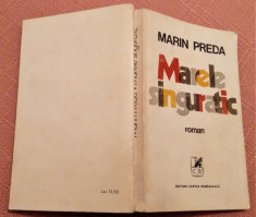 Marele singuratic. Editura Cartea Romaneasca, 1972 - Marin Preda foto