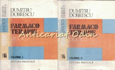Farmacoterapie Practica I, II - Dumitru Dobrescu