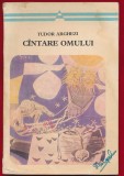 Tudor Arghezi "Cintare omului" Editura Minerva, 1972