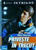Priveste in trecut - Rita Herron, 2007, Romance Thriller, 291 pagini, stare buna, romana