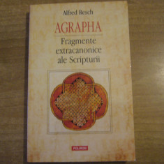 Alfred Resch - Agrapha. Fragmente extracanonice ale Scripturii