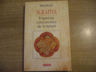 Alfred Resch - Agrapha. Fragmente extracanonice ale Scripturii foto