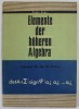 ELEMENTE DER HOHEREN ALGEBRA , LEHRBUCH FUR DIE XI. KLASSE von EUGEN RADU , 1977