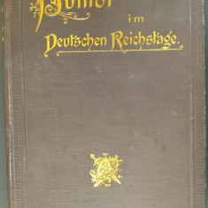 HUMOR IM DEUTSCHEN REICHSTAGE / T. SZAFRANSKI / BERLIN 1894 (LIMBA GERMANA)