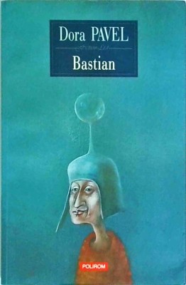 Dora Pavel - Bastian foto