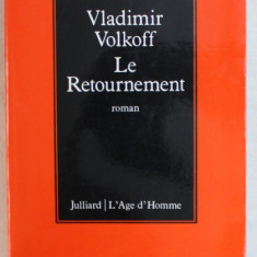 LE RETOURNEMENT - roman par VLADIMIR VOLKOFF , 1979