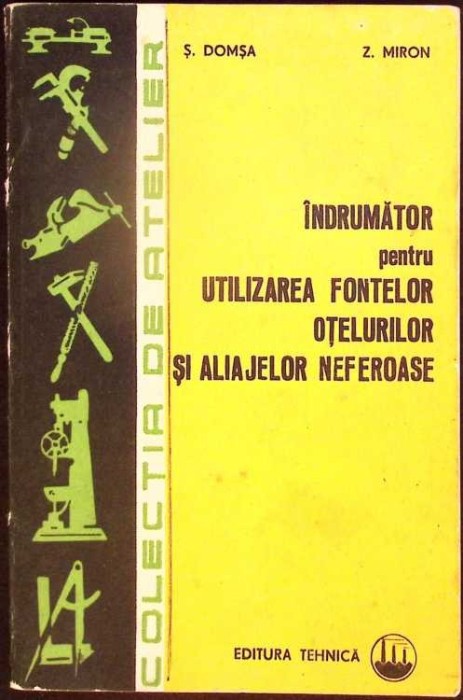 INDRUMATOR PENTRU UTILIZAREA FONTELOR, OTELURILOR SI ALIAJELOR NEFEROASE-S. DOMSA, Z. MIRON-277735