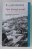 Spre Tarmul Ocrotit - Wallace Stegner, Editura Litera, Roman, 490 pagini