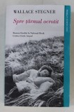 Spre Tarmul Ocrotit - Wallace Stegner, Editura Litera, Roman, 490 pagini