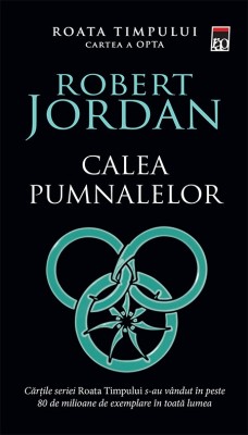 Robert Jordan - Calea pumnalelor ( ROATA TIMPULUI - cartea a opta ) foto