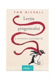 Lecția pinguinului. O poveste adevărată - Tom Michell