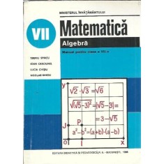 Matematica. Algebra. Manual pentru clasa a VII-a - Tiberiu Spircu