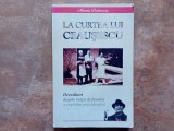 LA CURTEA LUI CEAUSESCU - MARIA DOBRESCU, 2004