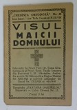 VISUL MAICII DOMNULUI de TOMA GHERASIMESCU si VASILE IONESCU , COLECTIA &#039; CREDINTA ORTODOXA &#039; NR. 48 , ANII &#039; 40 , FORMAT MIC