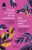 Desde el centro de un continente / Din centrul unui continent, Humanitas