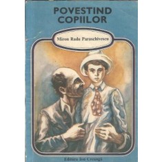Povestind copiilor - Miron Radu Paraschivescu