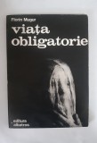 Florin Mugur &ndash; Viata obligatorie