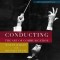 Conducting: The Art of Communication