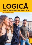 Logica. Ghid de pregatire pentru clasa a IX-a