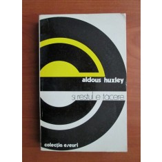 Aldous Huxley - Si restul e tacere