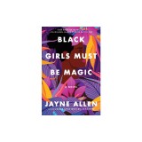 Black Girls Must Be Magic