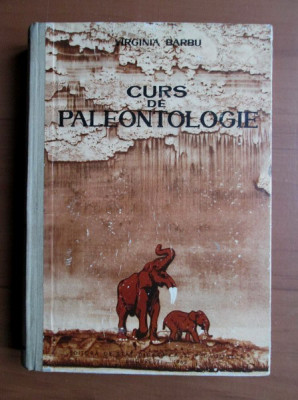 Virginia Barbu - Curs de paleontologie (1962, editie cartonata) foto