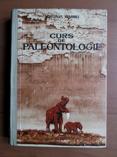 Virginia Barbu - Curs de paleontologie (1962, editie cartonata)