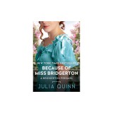Because of Miss Bridgerton: A Bridgerton Prequel