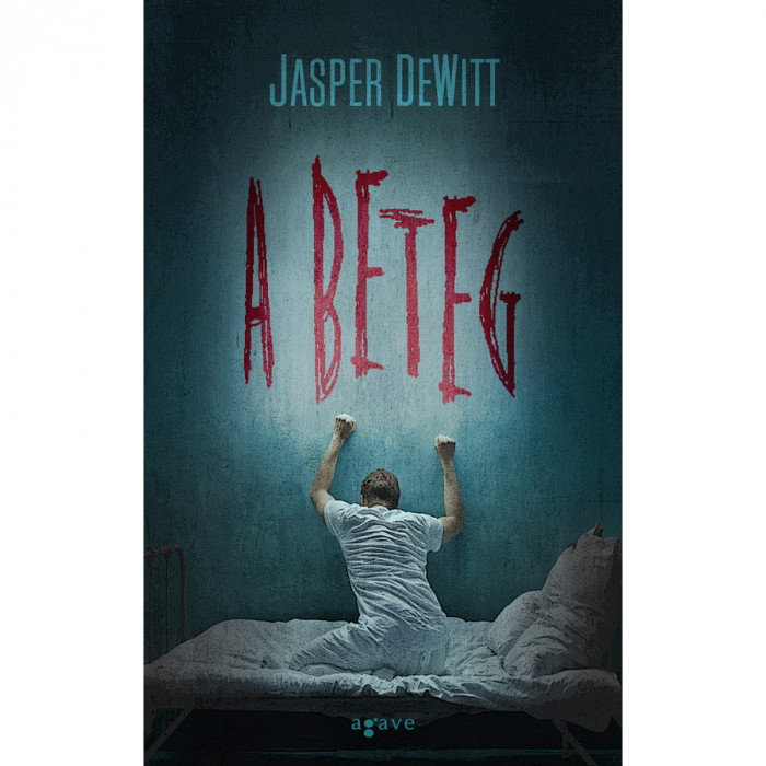 A beteg - Jasper DeWitt