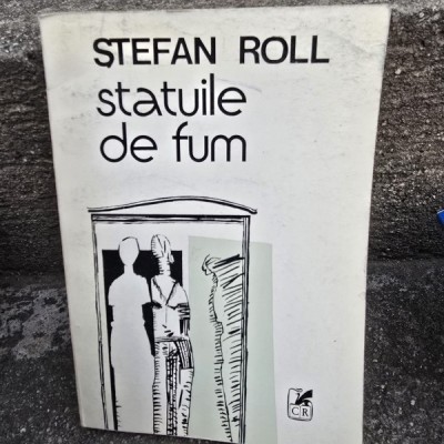 Statuile de fum - Stefan Roll foto