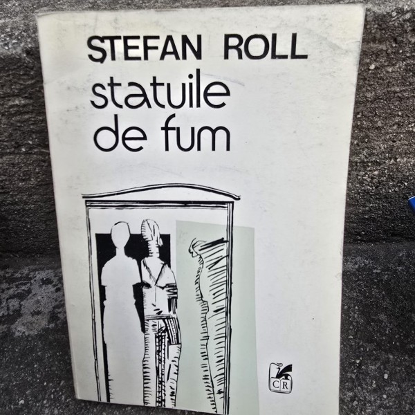 Statuile de fum - Stefan Roll