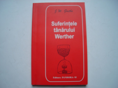 Suferintele tanarului Werther - J.W. Goethe foto