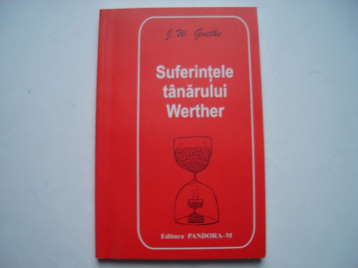 Suferintele tanarului Werther - J.W. Goethe