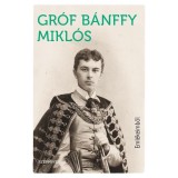 Eml&eacute;keimből - gr&oacute;f B&Aacute;NFFY MIKL&Oacute;S