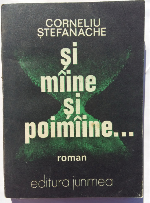 (C454) CORNELIU STEFANACHE - SI MAINE SI POIMAINE&hellip;