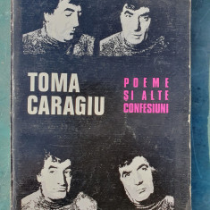 Poeme si alte confesiuni, Toma Caragiu 1979, 108 pag