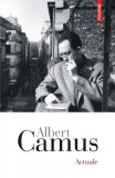 Actuale - Paperback brosat - Albert Camus - Polirom, 2019