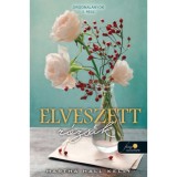 Elveszett r&oacute;zs&aacute;k - Orgonal&aacute;nyok 2. - Martha Hall Kelly