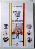 EPOPEEA MARII UNIRI A ROMANILOR de C. GH. MARINESCU , 2008