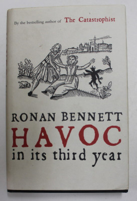 HAVOC , IN ITS THIRD YEAR by RONAN BENNETT , 2004 foto