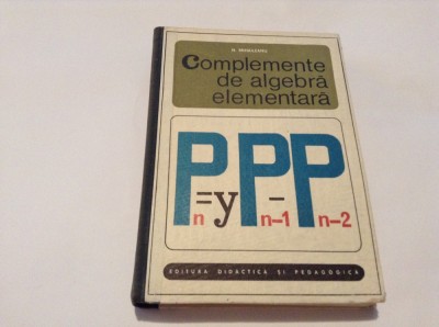 Complemente de algebra elementara- N. Mihaileanu--RF10/0 foto