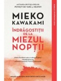 Cumpara ieftin Indragostitii de la miezul noptii/Mieko Kawakami